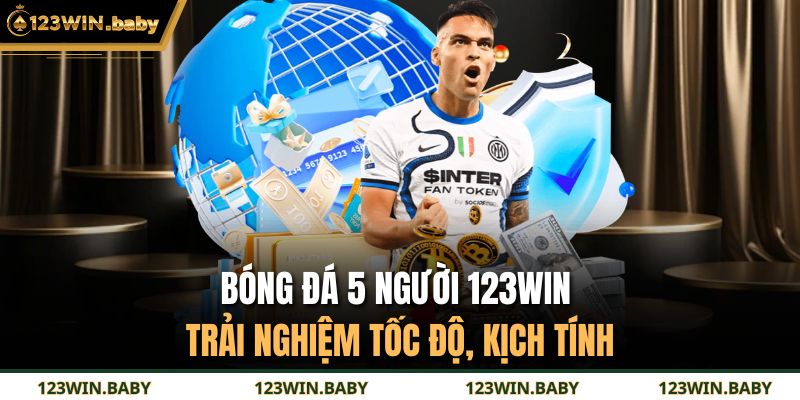 Bóng đá 5 người 123WIN