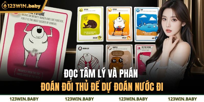 Đọc tâm lý và phán đoán đối thủ để dự đoán nước đi