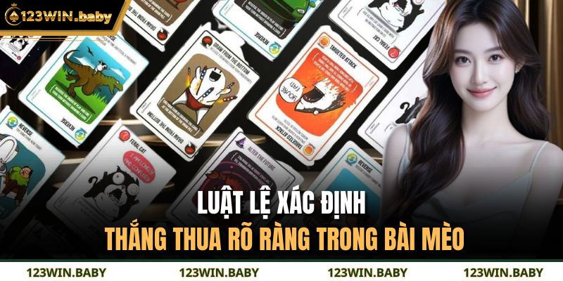 Luật lệ xác định thắng thua rõ ràng trong bài mèo