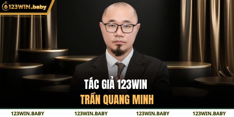 Tác giả 123WIN - Trần Quang Minh