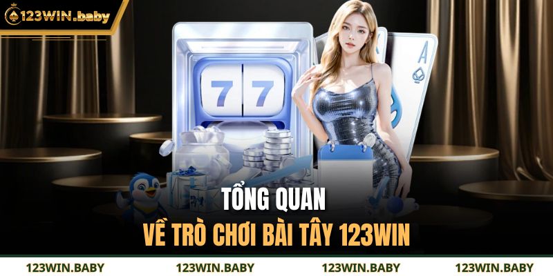 Bí Quyết Chinh Phục Bài Tây 123WIN – Thắng Lớn Mỗi Ván Đấu 2 Tổng quan về trò chơi bài tây 123Win